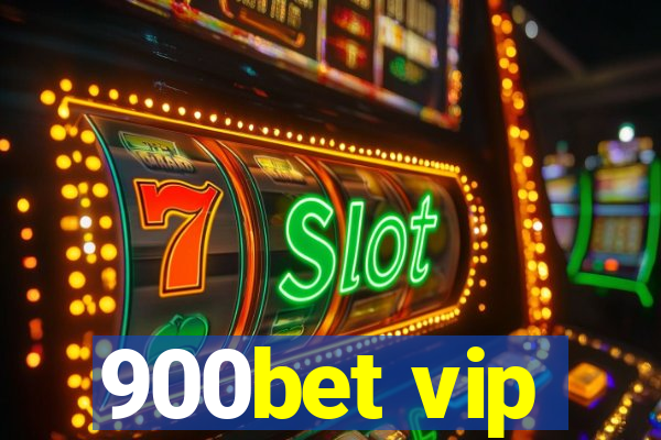 900bet vip