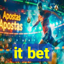 it bet