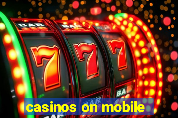 casinos on mobile