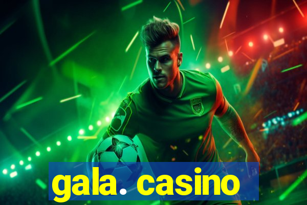 gala. casino