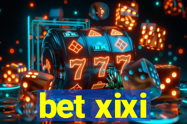 bet xixi