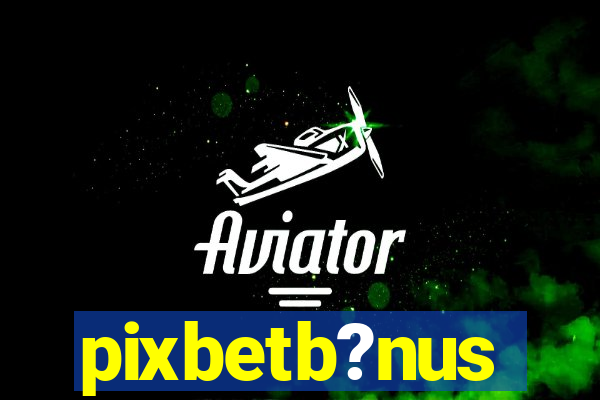 pixbetb?nus