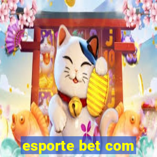 esporte bet com