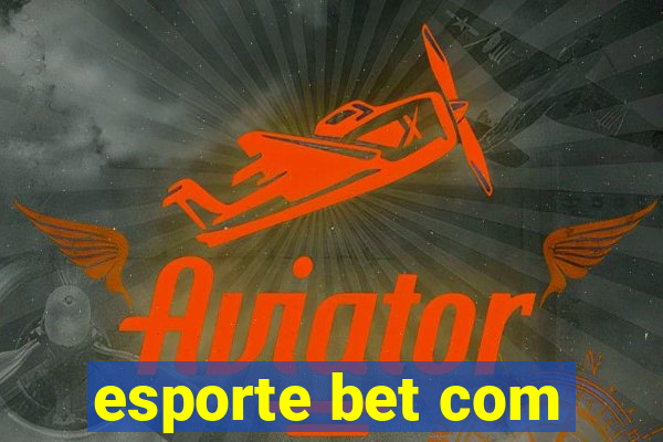 esporte bet com