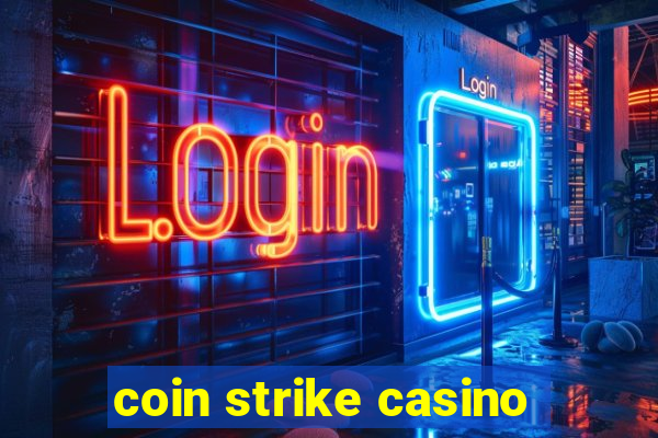 coin strike casino