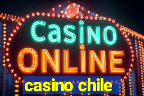 casino chile