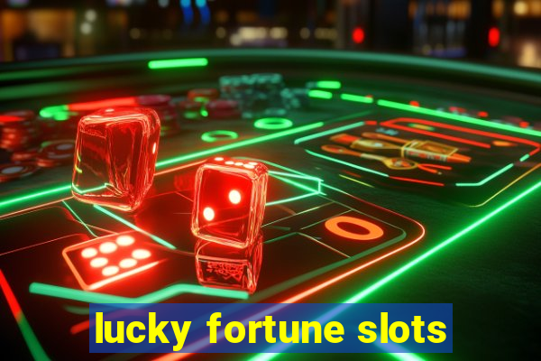 lucky fortune slots