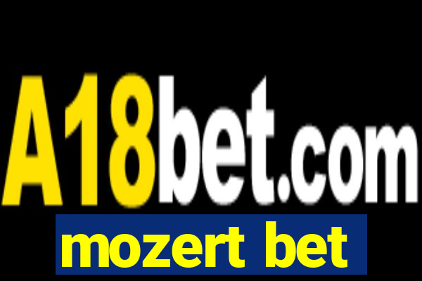 mozert bet