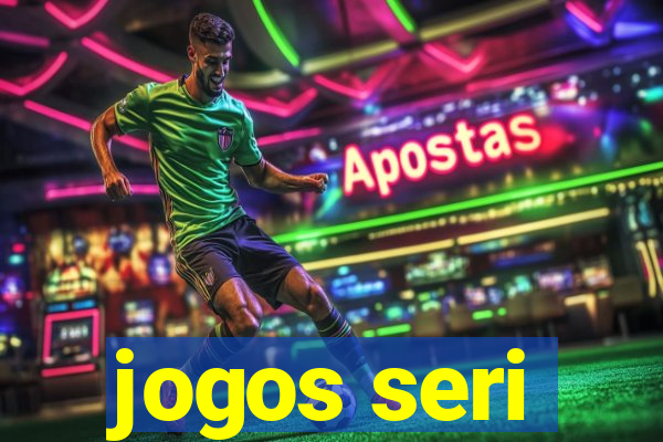 jogos seri