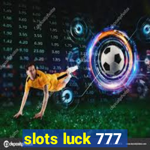 slots luck 777