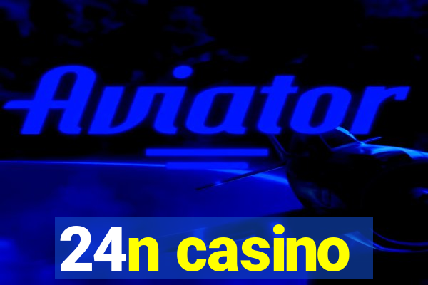 24n casino