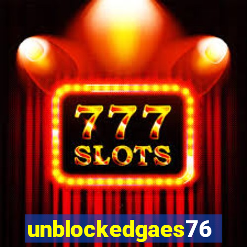 unblockedgaes76