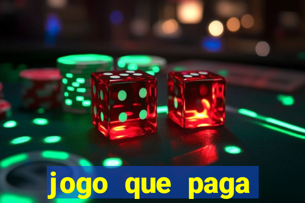 jogo que paga dinheiro na hora