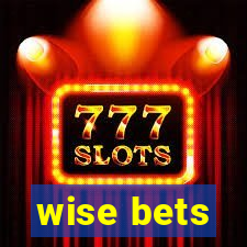 wise bets