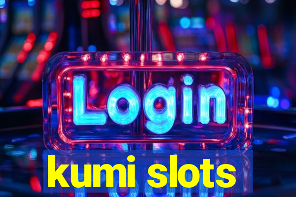 kumi slots