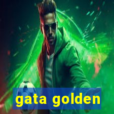 gata golden