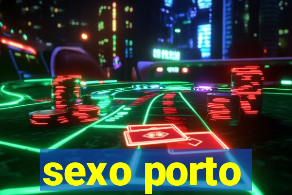 sexo porto