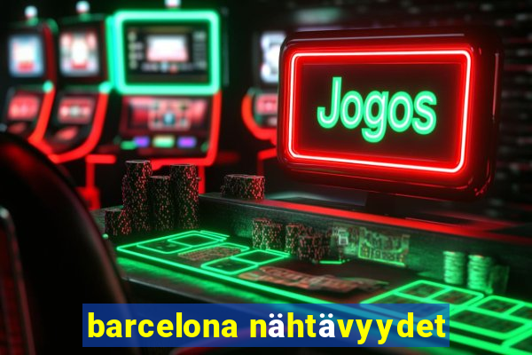 barcelona nähtävyydet