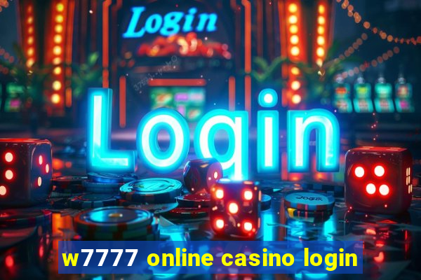 w7777 online casino login