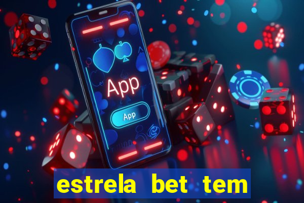 estrela bet tem cash out