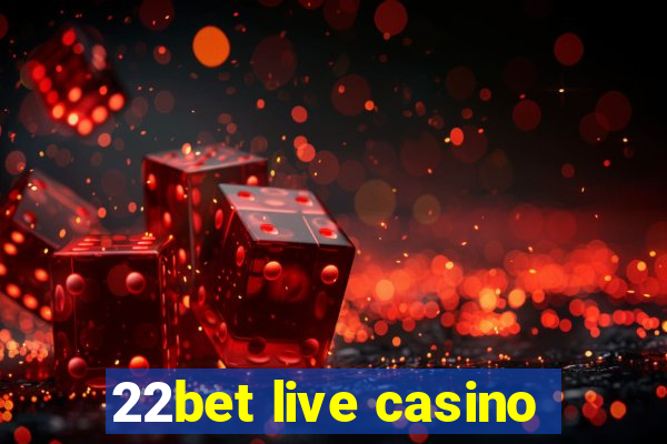 22bet live casino