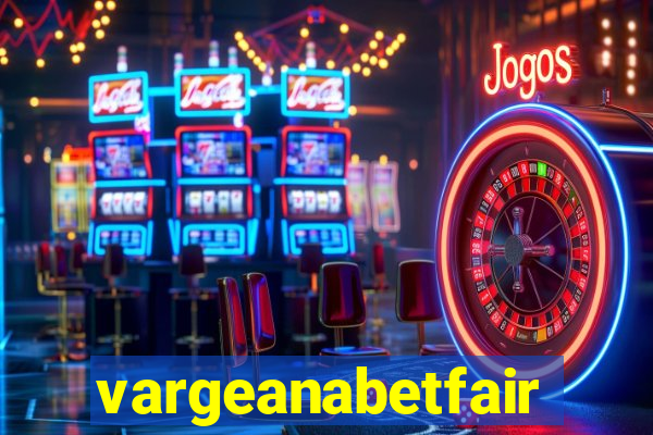 vargeanabetfair