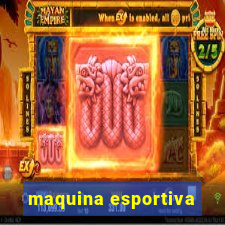 maquina esportiva