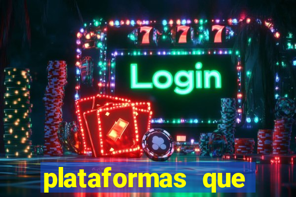 plataformas que estao pagando bem