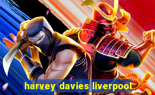 harvey davies liverpool