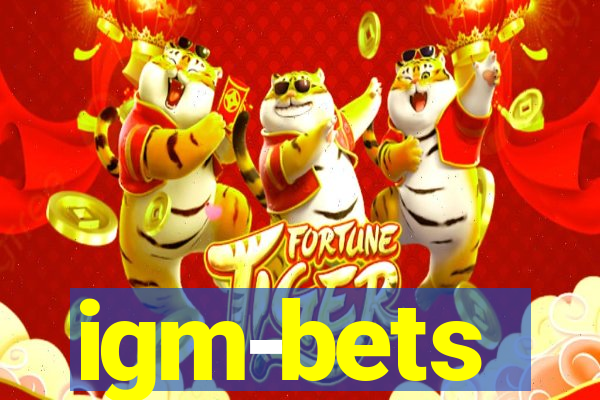 igm-bets