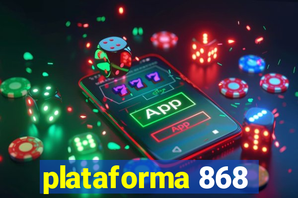 plataforma 868