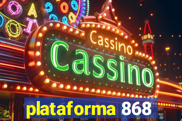 plataforma 868