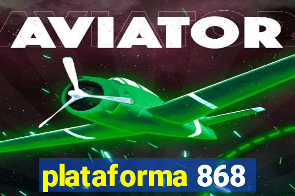 plataforma 868