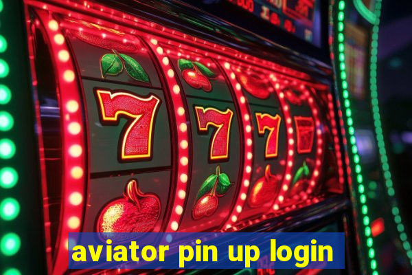 aviator pin up login