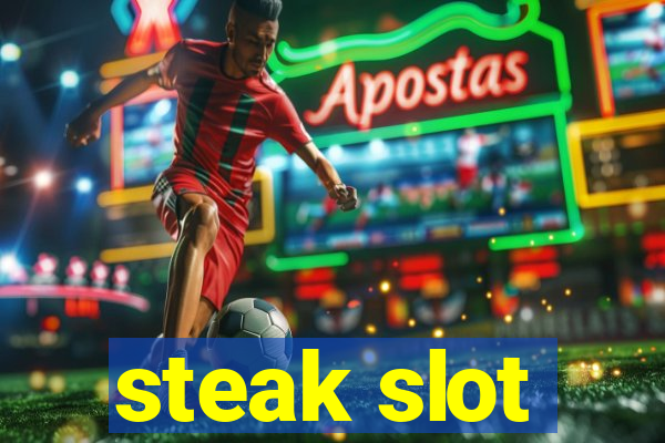 steak slot