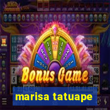 marisa tatuape