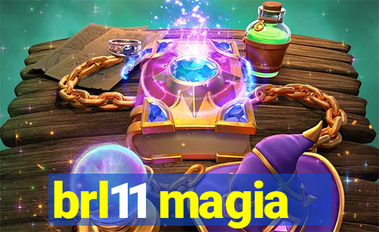 brl11 magia