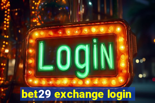 bet29 exchange login