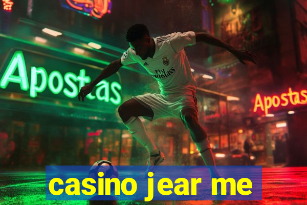 casino jear me