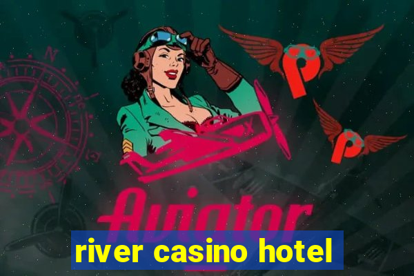 river casino hotel