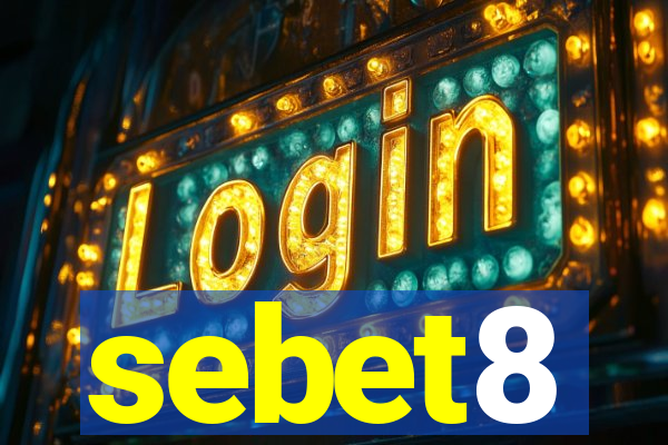 sebet8