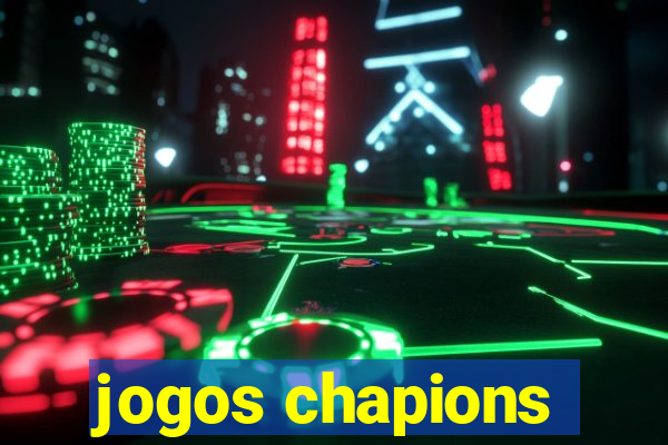 jogos chapions