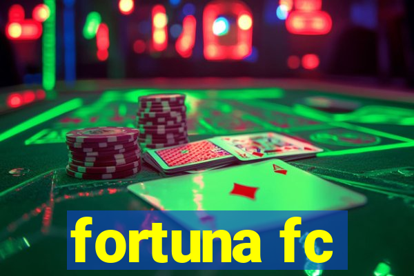 fortuna fc