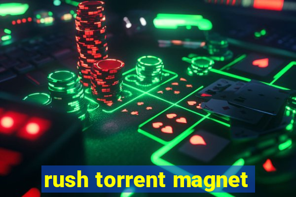 rush torrent magnet