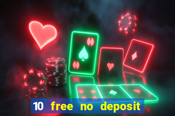 10 free no deposit mobile casino