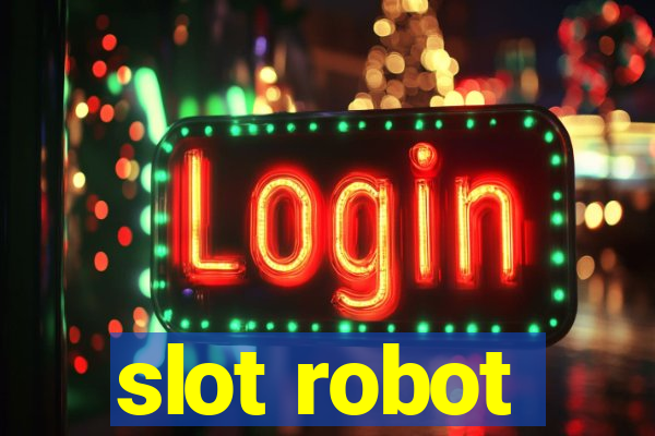 slot robot