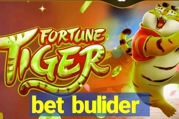 bet bulider