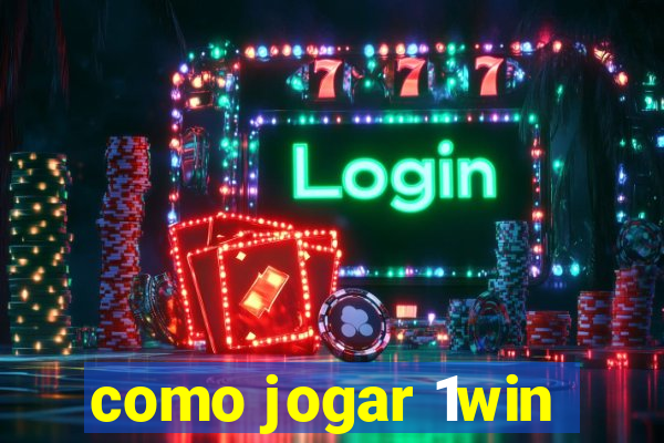 como jogar 1win