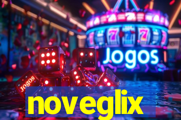 noveglix