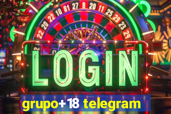 grupo+18 telegram